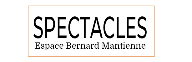 Spectacles Espace Bernard Mantienne